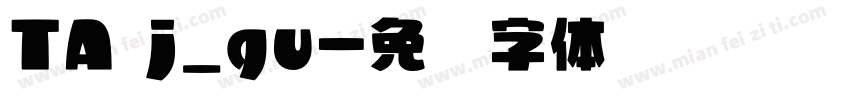 TA j_gu字体转换